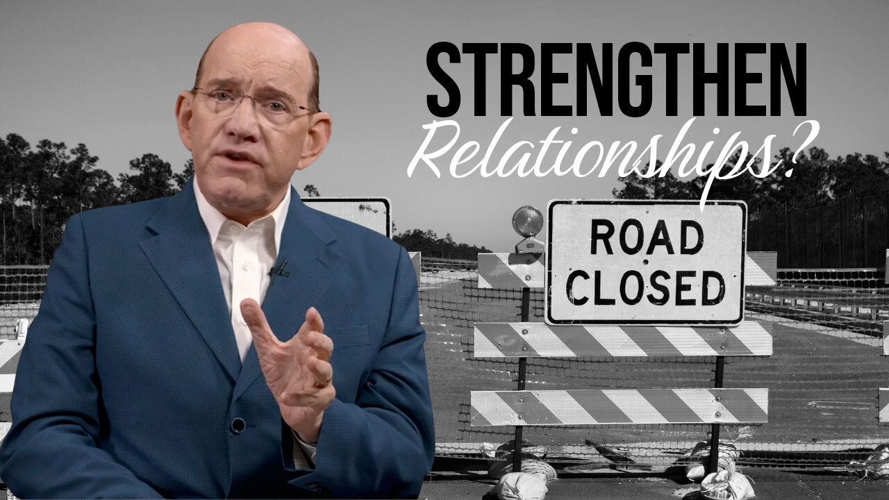 Have Strengthening Relationships