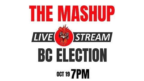 The Mashup: BC Live Election Coverage