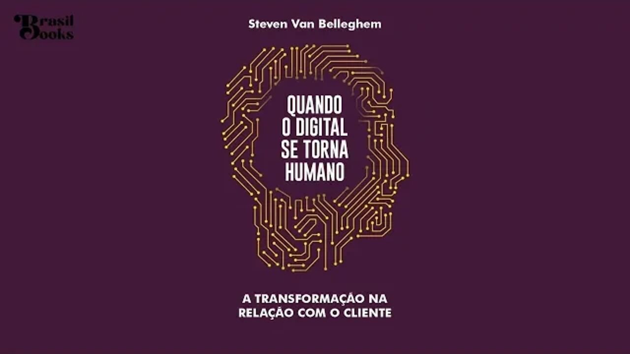 Quando O Digital Se Torna Humano de Steven Van Belleghem - Audiobook traduzido em Português
