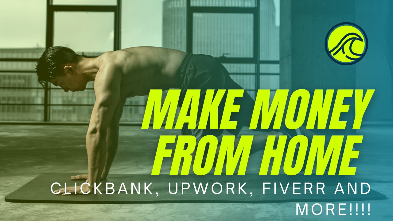 How To Make Money From Home Using Upwork, Fiverr and Clickbank