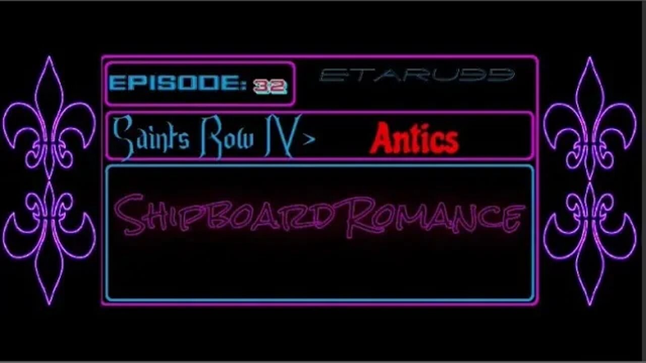 Saint's Row4 [E32] Antics