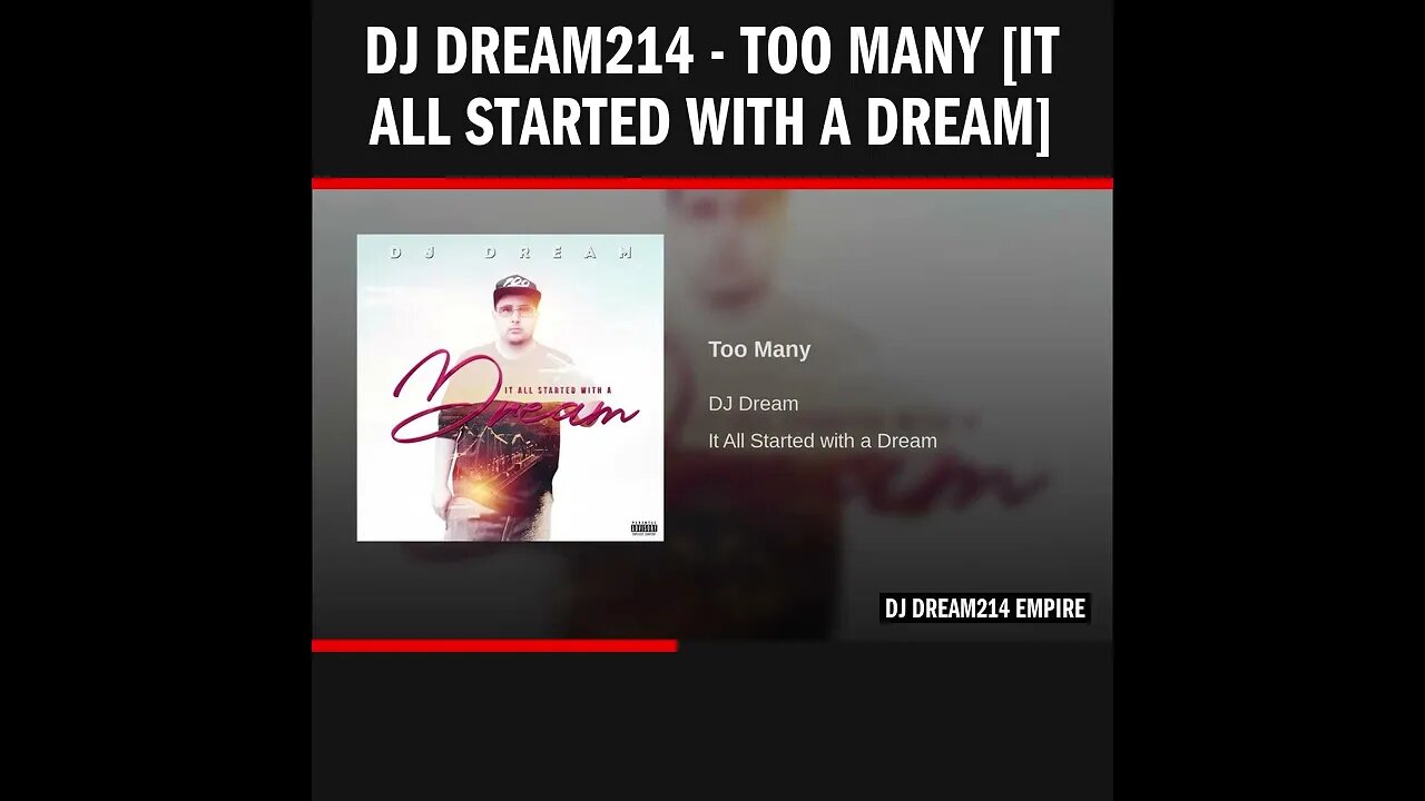 Dj Dream214 - Too Many [It All Started With A Dream]