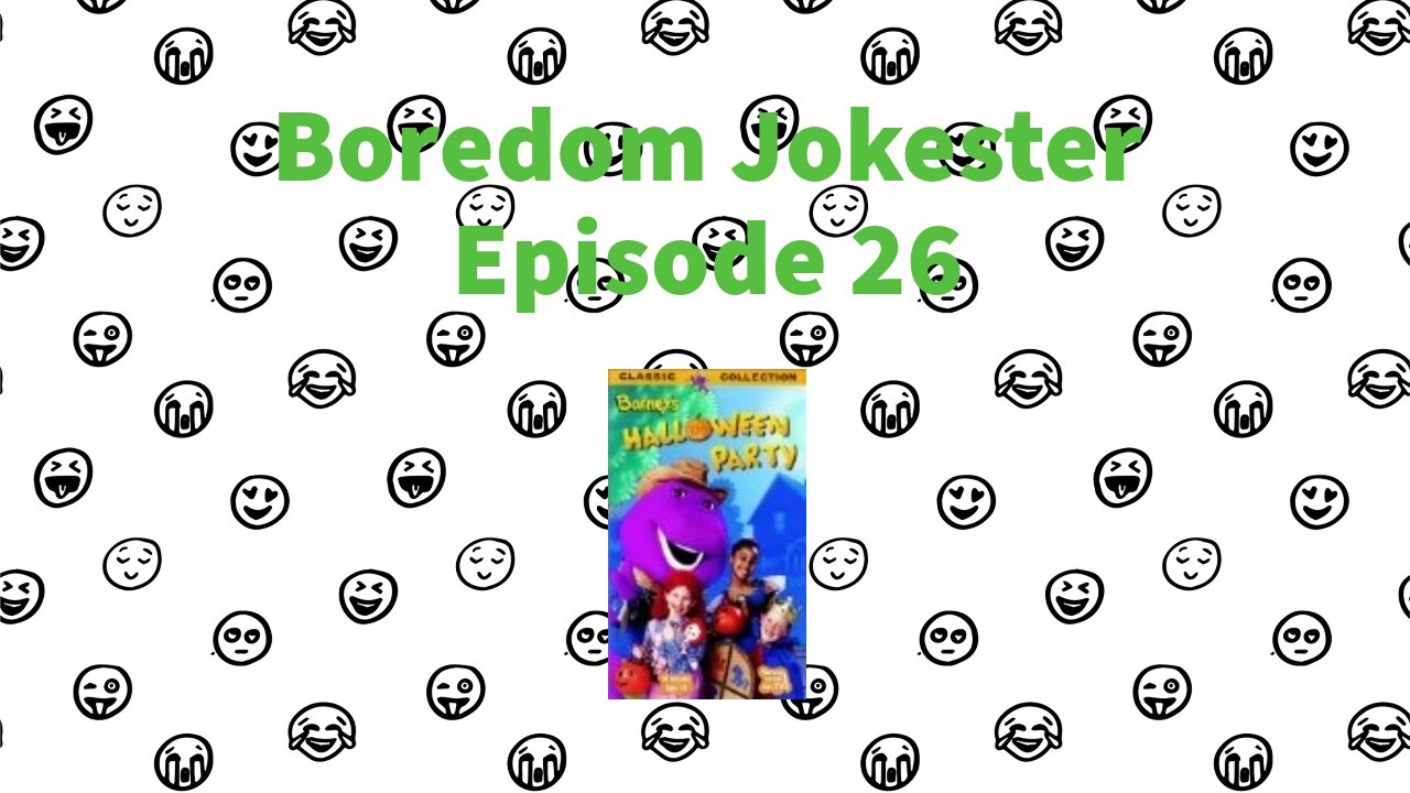 Boredom Jokester - Episode 26 - Barney's Halloween Party