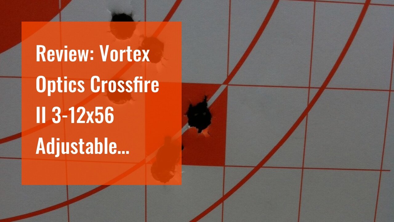 Review: Vortex Optics Crossfire II 3-12x56 Adjustable Objective Hog Hunter, Second Focal Plane,...