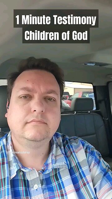 1 Minute Testimony | Identify as the Children of God | Clifford Fell
