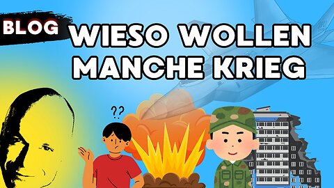 Wieso wollen manche Krieg