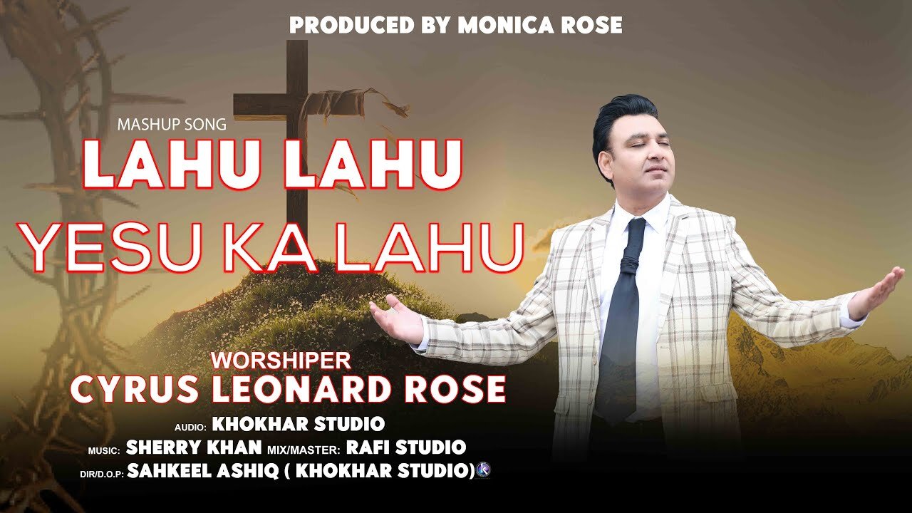 lahu lahu Yasu Ka Lahu | Mashup | Cyrus Leonard Rose | New Masihi Geet | Cover Song