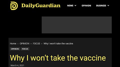 Why I won’t take the vaccine! - Daily Guardian Parts 5 & 6