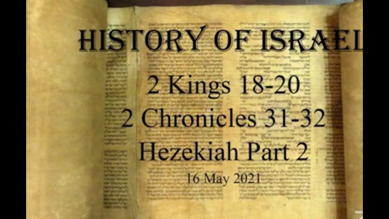 2 Kings 18 20 Hezekiah part 2 Chron 31 32