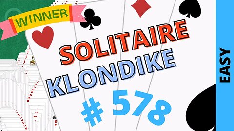 Microsoft Solitaire Collection - Klondike - EASY Level - # 578