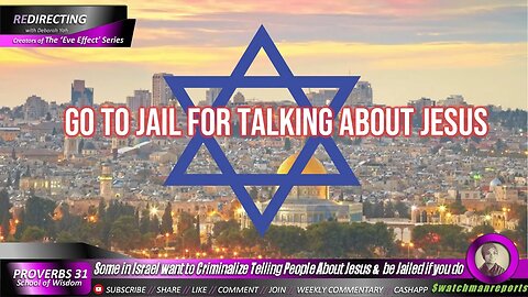 Some in Israel want to Criminalize Telling People About Jesus & be Jailed if you do