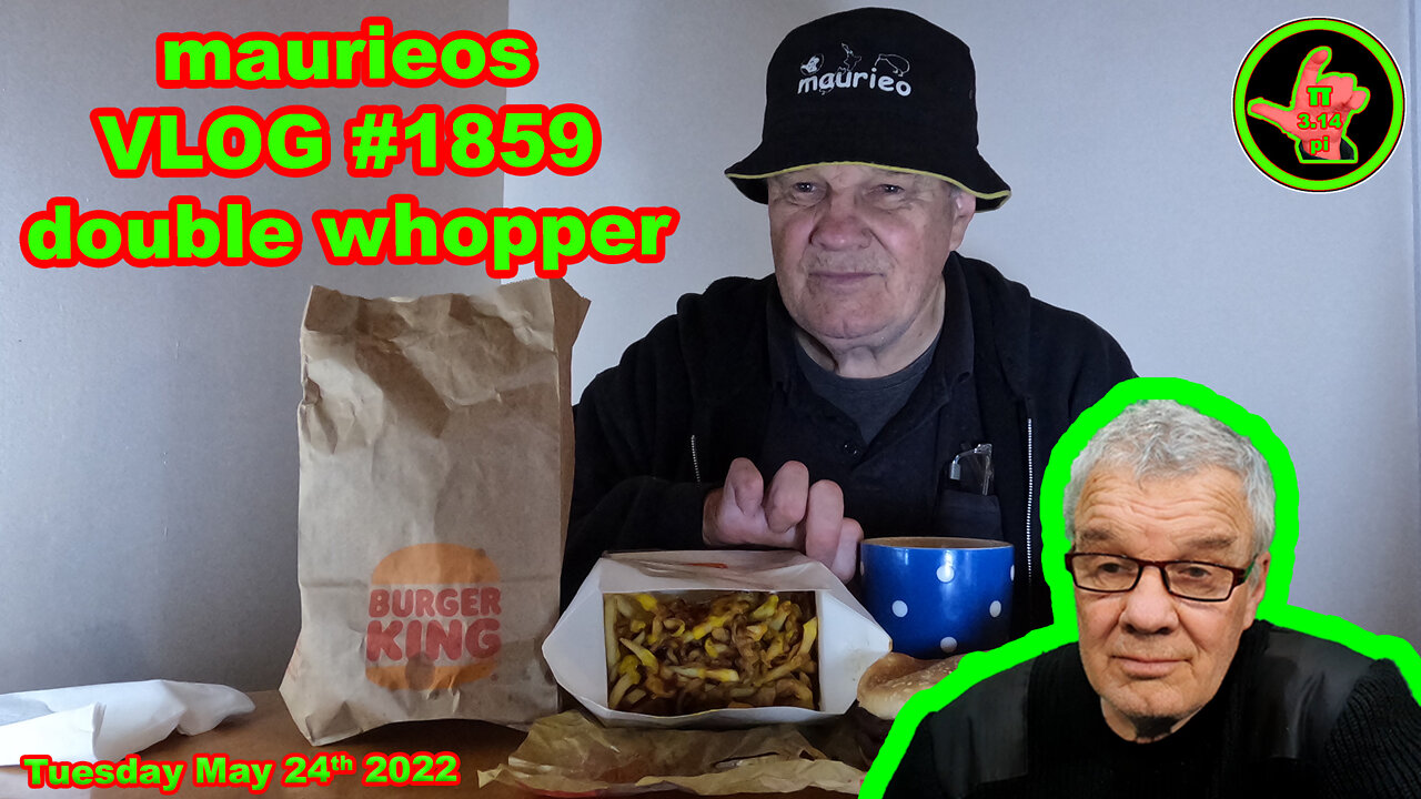 maurieos VLOG #1859 double whopper
