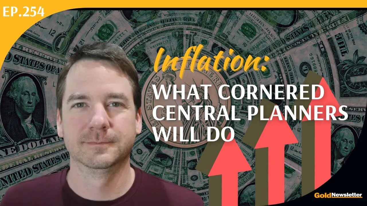 Inflation: What Cornered Central Planners Will Do | Rob Kientz