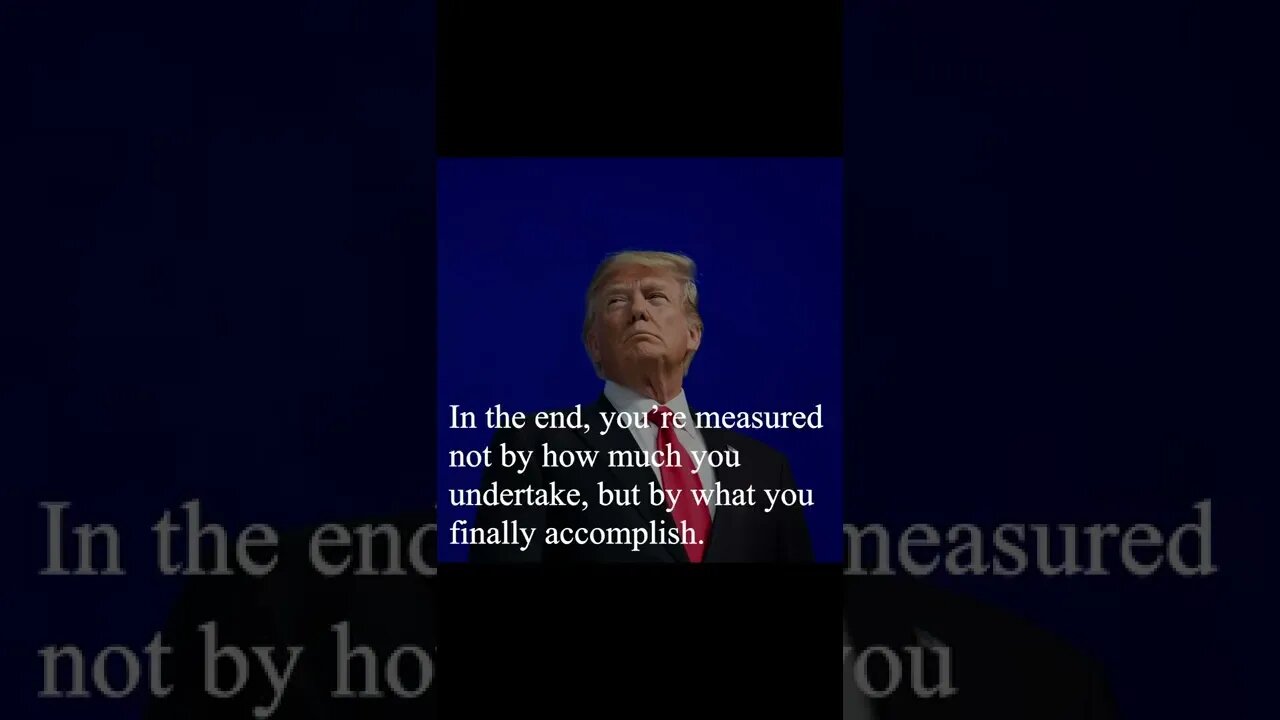 Donald Trump Quote - In the end, you're measured not by how...