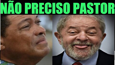 NÃO PRECISO DE PADRE E PASTOR DIZ LULA