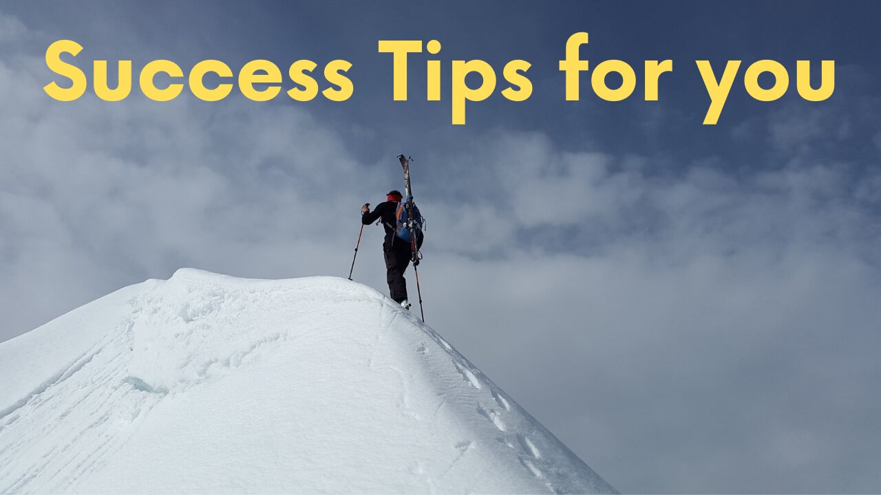 Success Tips for you