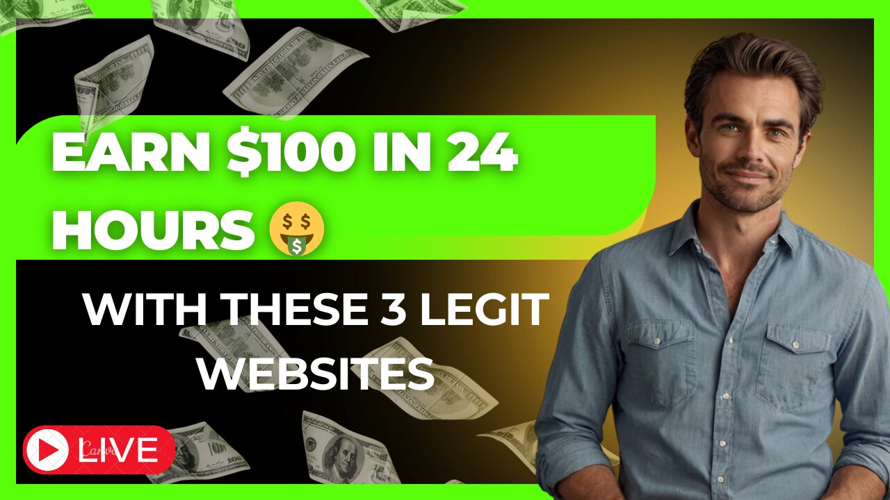 Make $100 in 24 Hours 🤑 with THESE 3 LEGIT Websites