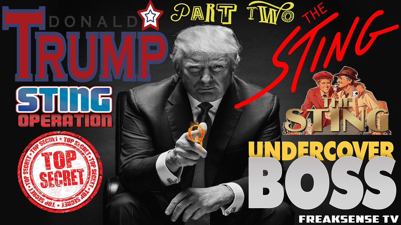 Charlie Freak LIVE ~ Donald Trump & the Greatest Sting Operation of them All, Part Two