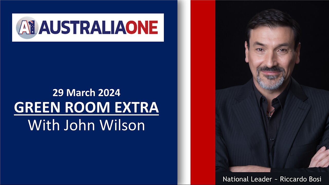 AustraliaOne Party - Green Room Extra with John Wilson (29 March 2024, 8:00pm AEDT)