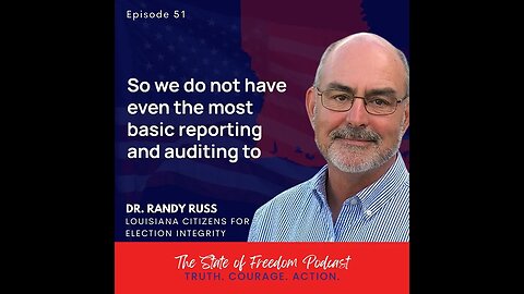 Shorts: Dr. Randy Russ - Critical Problems with the Louisiana Election System
