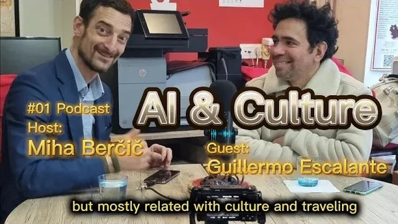 Miha Berčič #01 PODCAST AI & Culture Guest - Guillermo Escalante