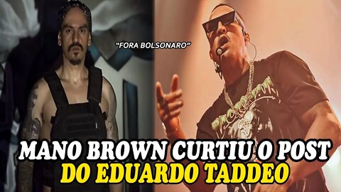 MANO BROWN CURTIU O VIDEO DO EDUARDO TADDEO FALANDO DO BOLSONARO