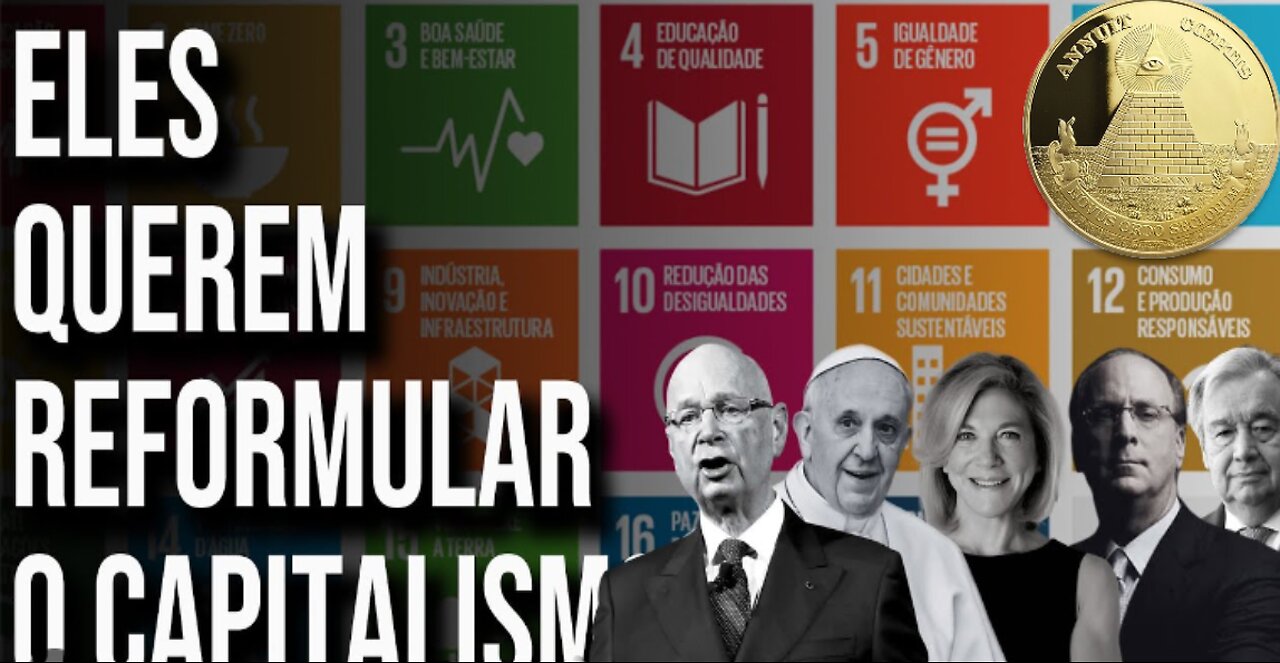 AGENDA 2030 do Capitalismo Inclusivo , a imposição de uma "GOVERNANÇA GLOBAL".