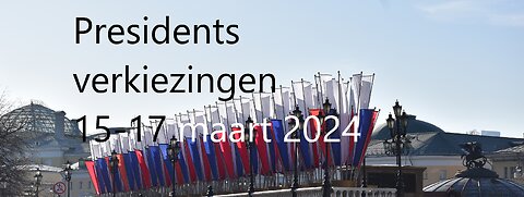 Presidents verkiezingen 15-17 maart 2024