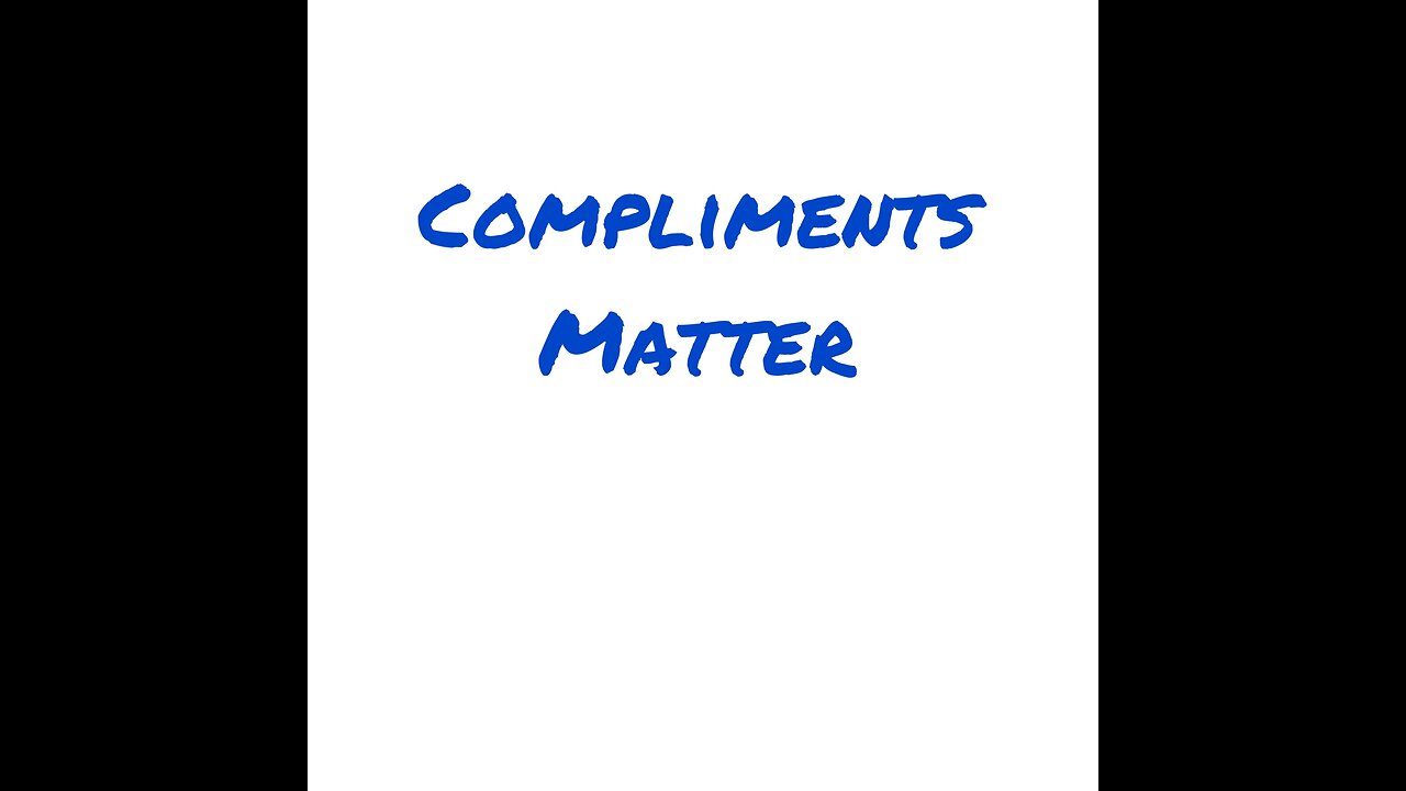 Compliments Matter