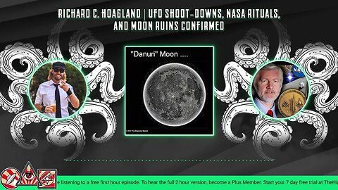 Richard C. Hoagland | UFO Shoot-downs, NASA Rituals, & Moon Ruins Confirmed