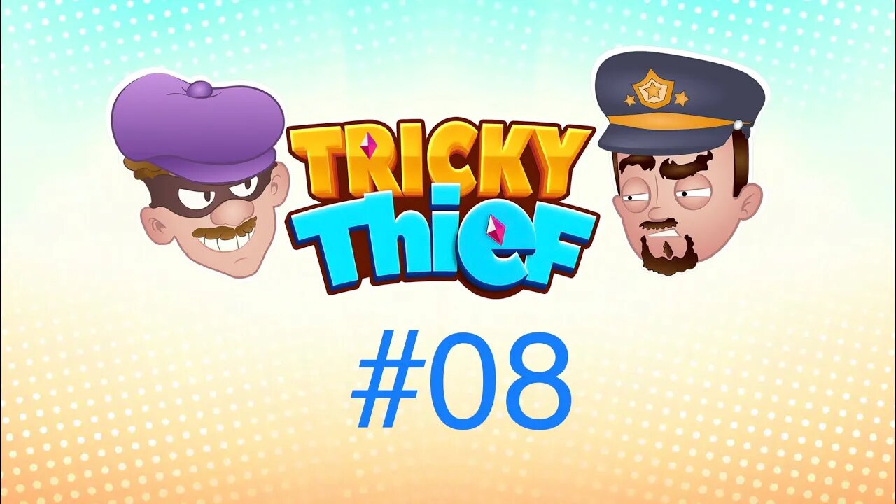 Tricky Thief - Level #08