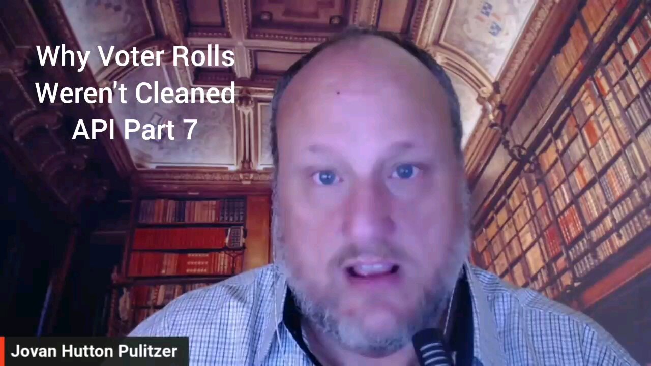 Why Voter Rolls Didn't Get Cleaned Part 7