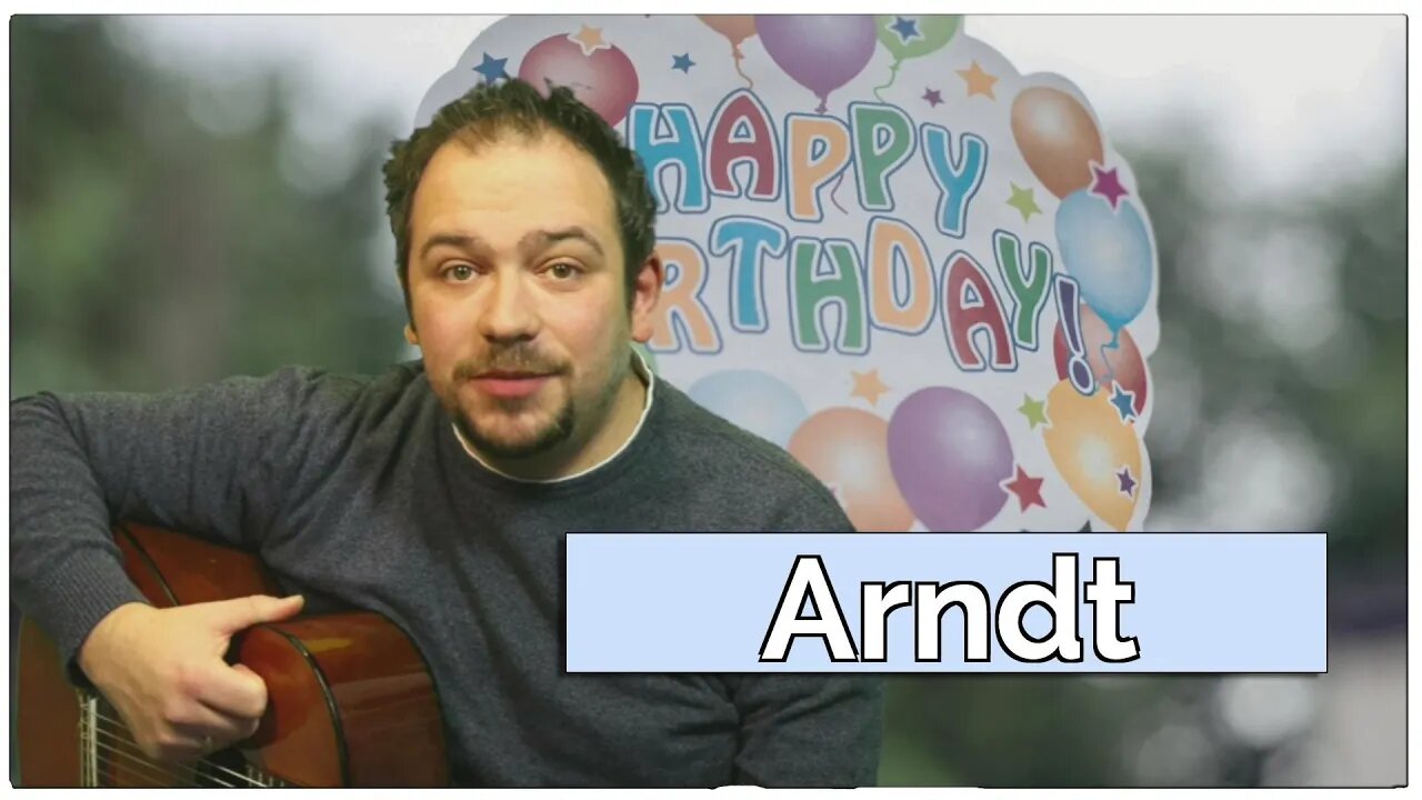 Happy Birthday, Arndt! Geburtstagsgrüße an Arndt