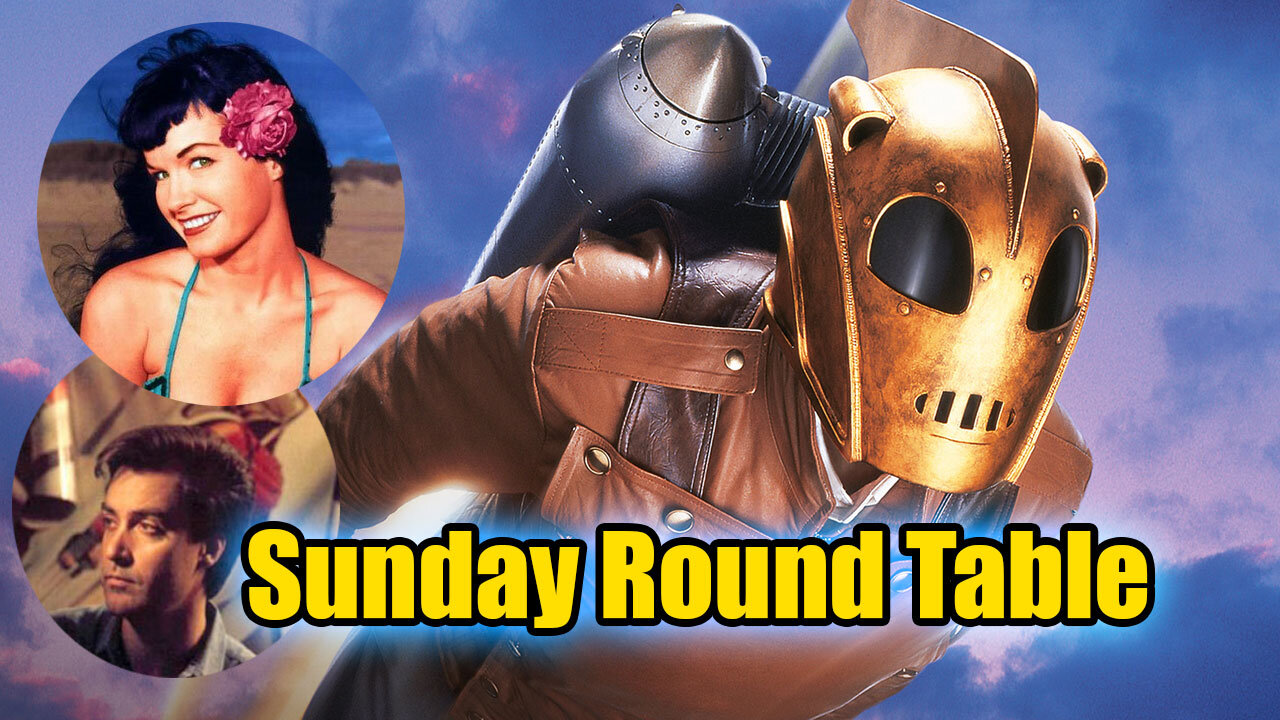 Sunday Round Table! Remembering Dave Stevens Creator of The Rocketeer! And more!