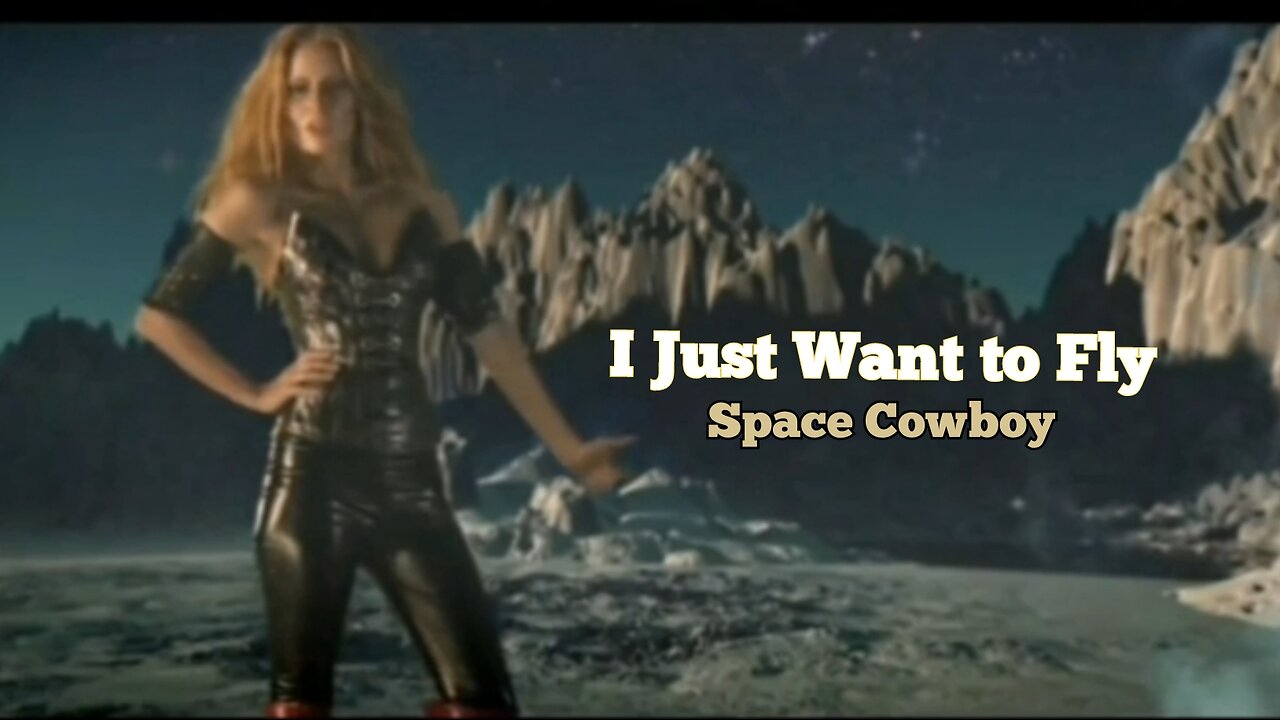 I Just Want to Fly -Space Cowboy