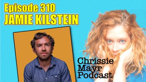 CMP 310 - Jamie Kilstein - Former Male Feminist, "Cancelled" Comedian, Celebrities, Famous Friends