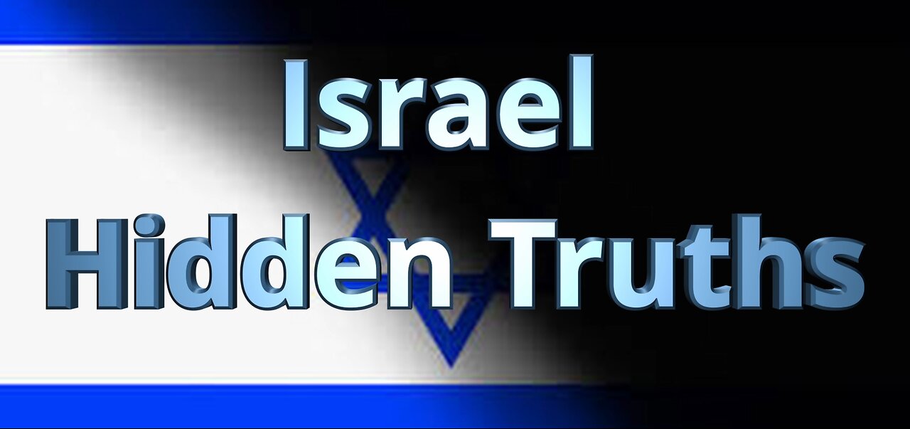 #269- Hidden Truths Of Israel