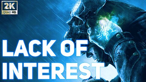 GamingStories | Lack of Interest [1440p]