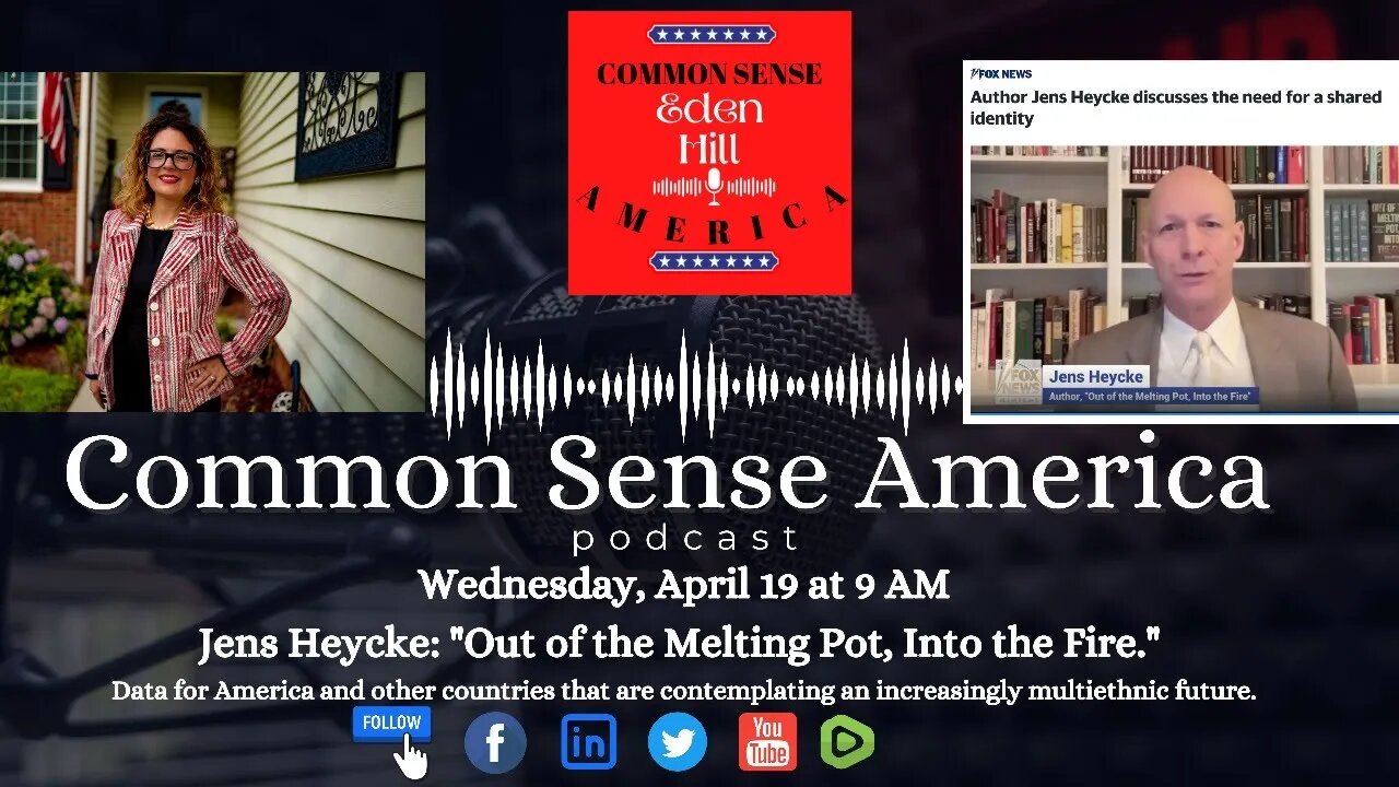 Common Sense America with Eden Hill and Author Jens Heycke - The Melting Pot