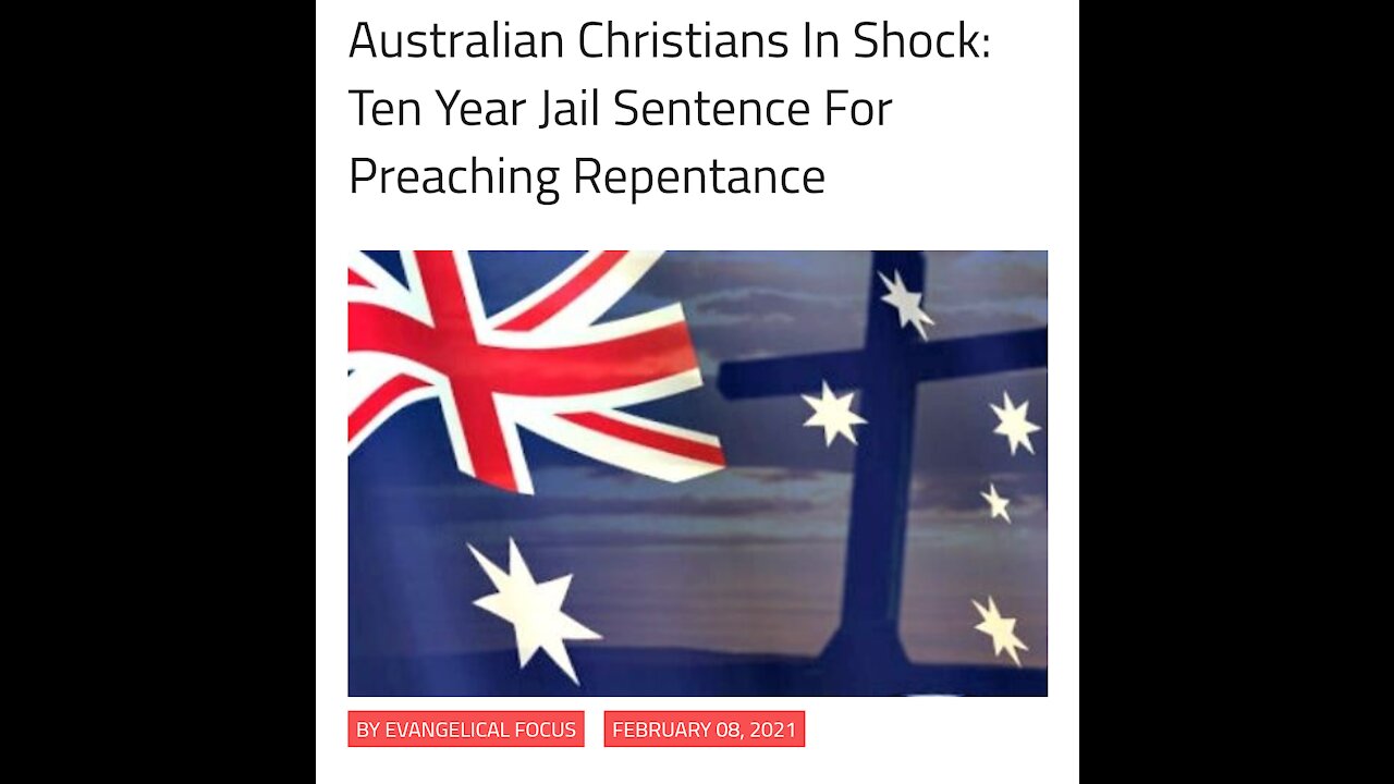 Australian Christians In Shock: Ten Year Jail Sentence For Preaching Repentance Prophecy News Watch