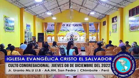 CULTO CONGREGACIONAL: JUEVES 08 DE DICIEMBRE DEL 2022