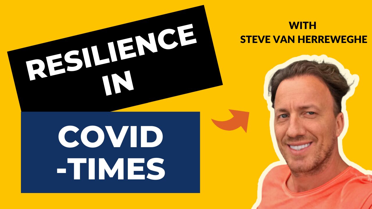 Rants About Humanity #028​​​ - Steve Van Herreweghe | How To Be Resilient During Crazy COVID-Times