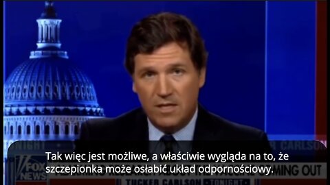 VAIDS ? To już nie przypuszczenia ... Tucker Carlson o szczepionkach COVID