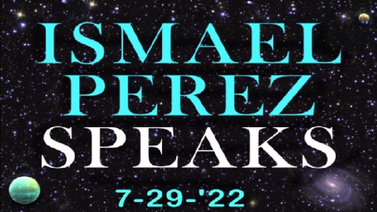 Ismael Perez Brings His Fascinating, Vital Information! He Makes Several Bold Predictions!