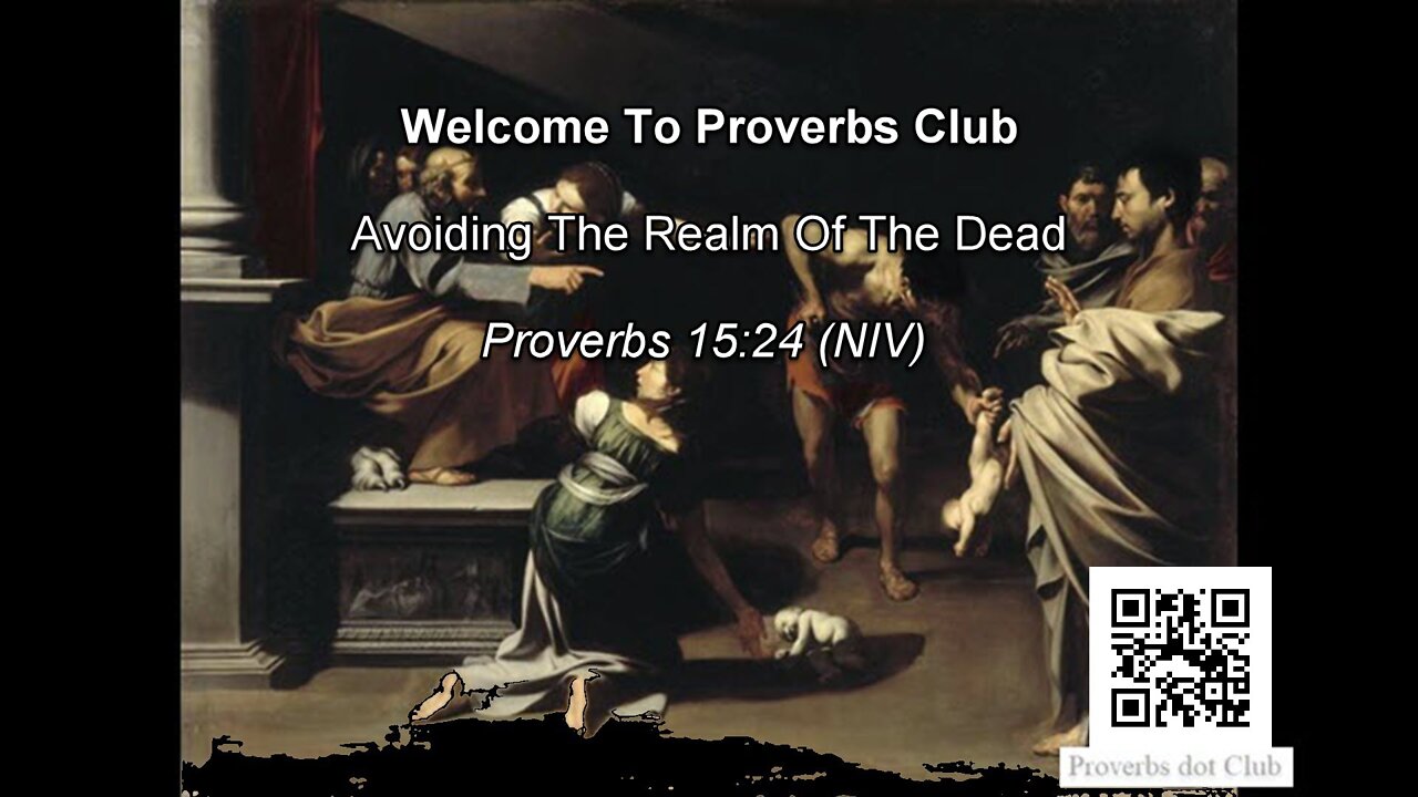 Avoiding The Realm Of The Dead - Proverbs 15:24