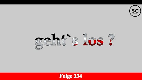 geht`s los ? Folge 334