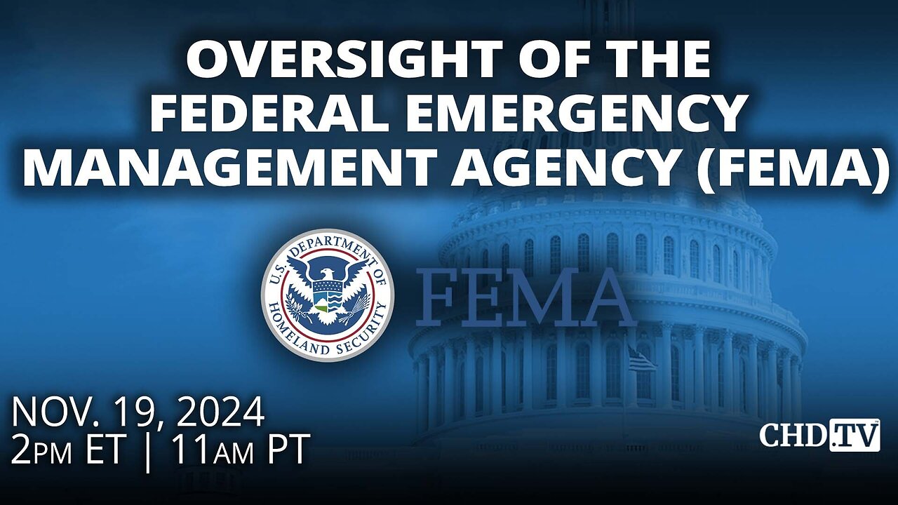 Oversight of the Federal Emergency Management Agency (FEMA) | Nov. 19