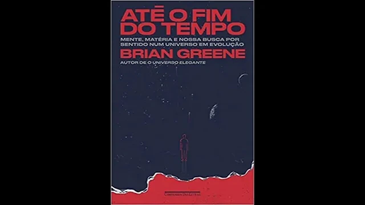 Até ao Fim dos Tempos O Homem, o Universo e a nossa busca pelo sentido da vida. Parte - 3