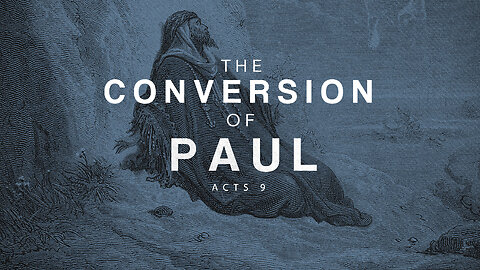 The Conversion of Paul - Pastor Bruce Mejia