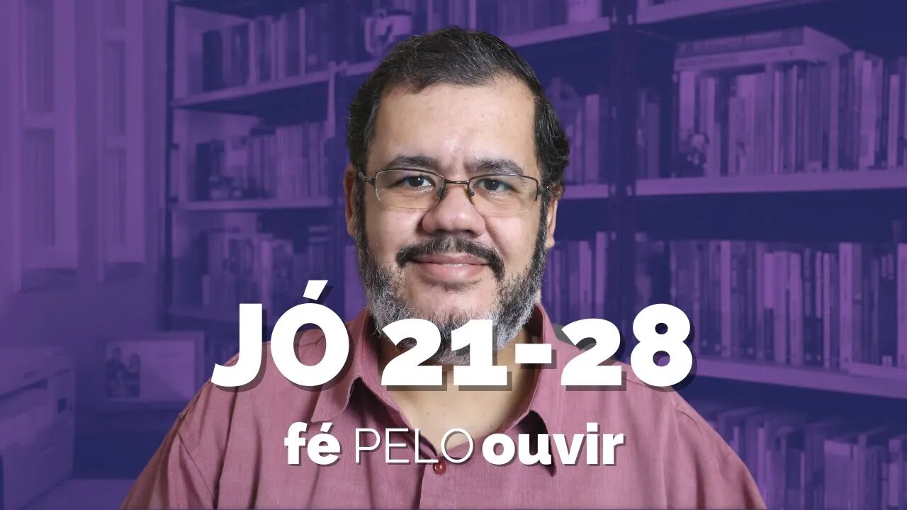 JÓ 21-28 | #féPELOouvir